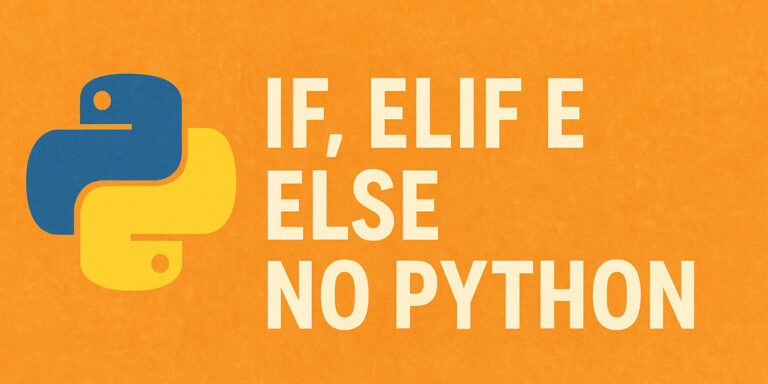 Logo do Python com o texto 'IF ELIF E ELSE NO PYTHON'