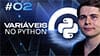 Aula 02 - Variáveis de Forma Simples e Prática no Python